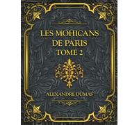 Les Mohicans de Paris - Tome 2: Alexandre Dumas