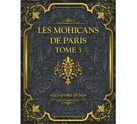 Les Mohicans de Paris - Tome 3: Alexandre Dumas