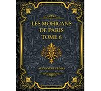 Les Mohicans de Paris - Tome 6: Alexandre Dumas