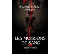 Les moissons de sang - Awake and Alive Tome 3: 4