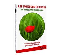 Les moissons du futur, les défis de l'agro-écologie