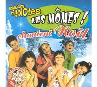 Les Mômes - Chansons Rigolotes - Chantent Noël