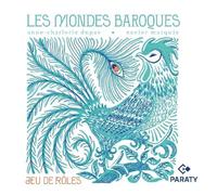Les Mondes Baroques, Anne-Charlotte Dupas, Xavier - Jeu de Rôles