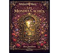 Les Mondes Cachés des Jardins: Illustrations artistiques à colorer: 3