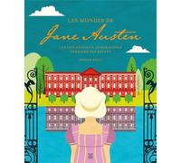 Les mondes de Jane Austen: Influences et inspirations derrière ses oeuvres