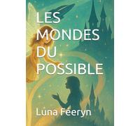 LES MONDES DU POSSIBLE