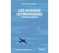 Les mondes uchroniques d'Amelia Earhart - Tome I : Aventures Cthuliennes