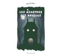 Les monstres des maisons
