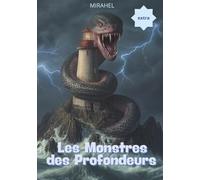 Les Monstres des Profondeurs: Mystères, légendes et créatures marines pour les petits explorateurs.