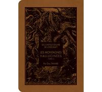 Les montagnes hallucinées: Tome 2