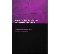 Les Moran Beverley Sk Sexuality and the Politics of Violence and Sa (Tascabile)