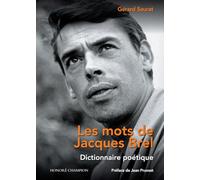 Les mots de Jacques Brel: Dictionnaire poétique