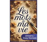 Les mots de ma vie: Carnet de souvenirs à compléter et à transmettre