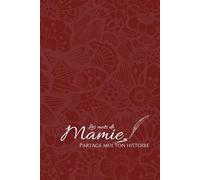 Les mots de Mamie: Partage moi tes souvenirs | Carnet à offrir | Livre à compléter | Souvenirs de famille | Couverture souple
