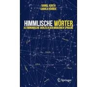 Les Mots Du Ciel: Astronomische Wurzeln Der Modernen Sprache