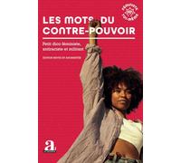 Les mots du contre-pouvoir: Petit dico féministe, antiraciste et militant