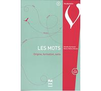 Les mots: Origine, formation, sens