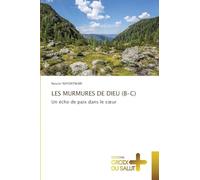 LES MURMURES DE DIEU (B-C): Un écho de paix dans le c¿ur