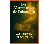 LES MURMURES DE L'ABANDON
