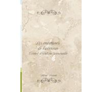 Les murmures de l'intérieur: Carnet d'écriture sensoriel pour explorer ses émotions