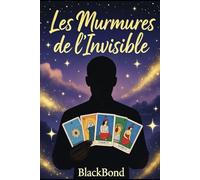 Les murmures de l'invisible