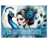 Les murmures des paons (Calendrier mural 2027 DIN A2 vertical), CALVENDO calendrier mensuel: Des magnifiques paons et du charisme envoûtant des femmes.