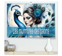 Les murmures des paons (Calendrier mural haut de gamme 2027 DIN A2 vertical), CALVENDO calendrier mensuel: Des magnifiques paons et du charisme envoûtant des femmes.