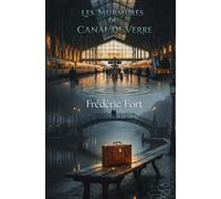 Les murmures du canal de verre