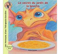 Les murmures d'une Thérapeute-Sorcière: Le secret du jardin de la bouche