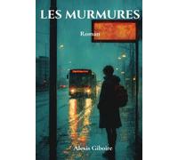 Les Murmures: Le roman d'une radicalisation silencieuse