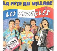 Les Muscles - La Fete Au Village