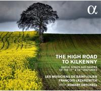 Les Musiciens D The High Road to Kilkenny: Gaelic Songs and Dances of the 1 (CD)