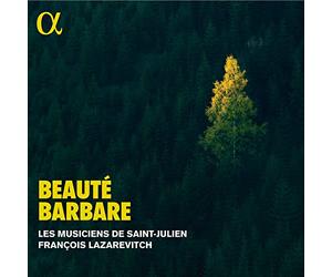 Les Musiciens de Saint-Julien; Francois Lazarevitch - Beaute barbare