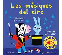 Les músiques del circ. El meu primer llibre de sons