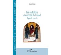 Les mutations du monde du travail: Regards croisés