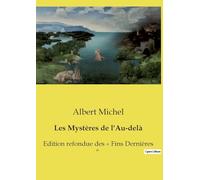 Les mystères de l'au-delà: Edition refondue des "Fins Dernières": 1