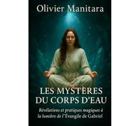 Les mystères du corps d'eau: Révélations et pratiques magiques à la lumière de l'Evangile de Gabriel