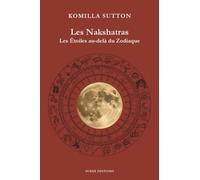 Les Nakshatras: Les étoiles au-delà du zodiaque