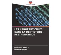 LES NANOPARTICULES DANS LA DENTISTERIE RESTAURATRICE
