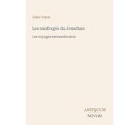 Les naufragés du Jonathan: Les voyages extraordinaires