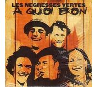 Les Négresses Vertes - A Quoi Bon