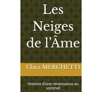 Les Neiges de l’Âme: Histoire d’une renaissance au sommet