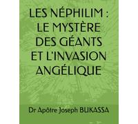 LES NÉPHILIM : LE MYSTÈRE DES GÉANTS ET L'INVASION ANGÉLIQUE