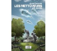 LES NETTOYEURS : TOME 1 - ANTÉA