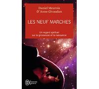 Les neuf marches: Histoire de naître et de renaître