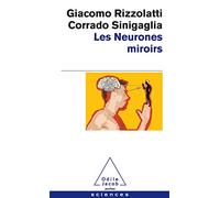 Les Neurones miroirs