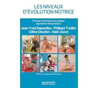 Les Niveaux d'Evolution Motrice: Principes et techniques de guidages. Applications thérapeutiques