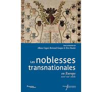 Les noblesses transnationales: en Europe (XIIIe-XXe siècle)