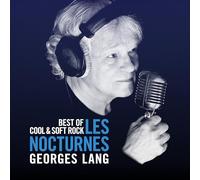 Les Nocturnes Best of Cool & Soft Rock Georges Lang