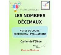 Les nombres décimaux: - Notes de cours, Exercices et Évaluation -